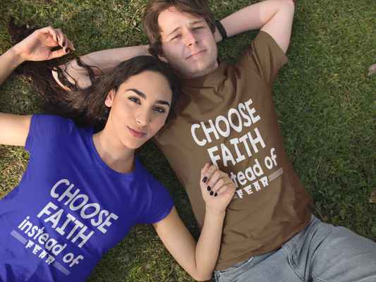 Choose Faith Instead of Fear Unisex Christian Shirt