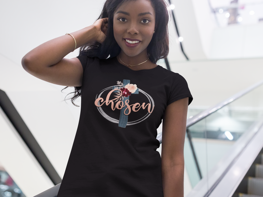 Chosen: A Woman Shirt to Remind You of God's Love and Calling