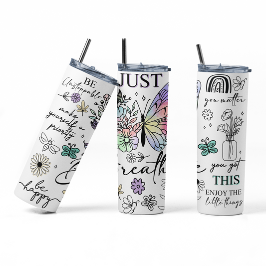 Skinny Tumbler Just Breathe, Enjoy the Little Things: for Mindfulness and Gratitude